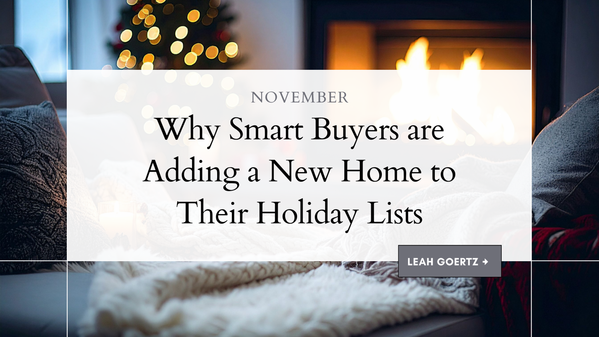 Why Smart Buyers are Adding a New Home to Their Holiday Lists
